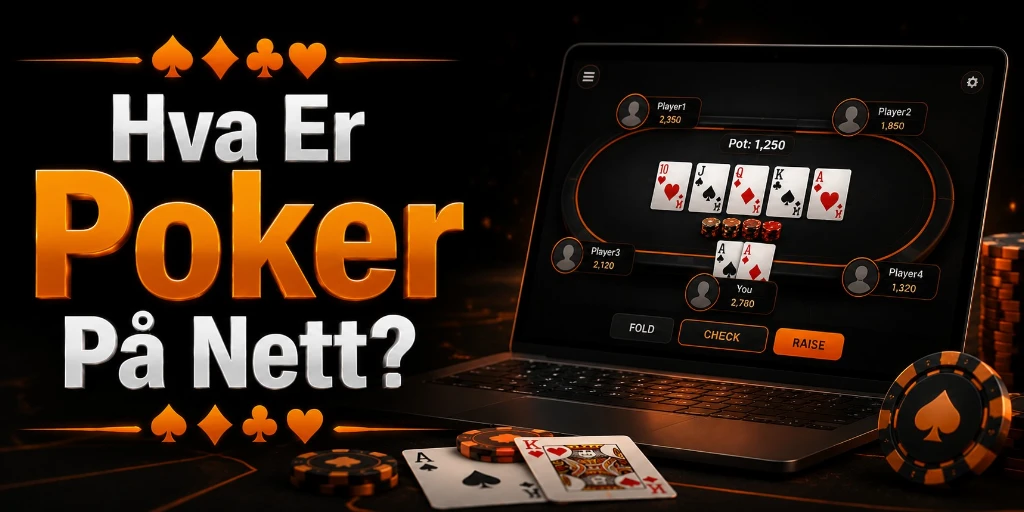 Hva Er Poker På Nett?